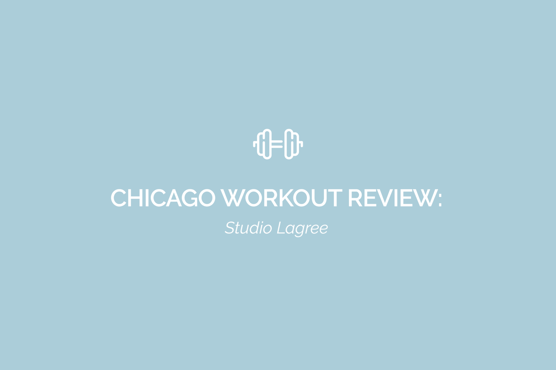 Chicago Workout Review: Studio Lagree