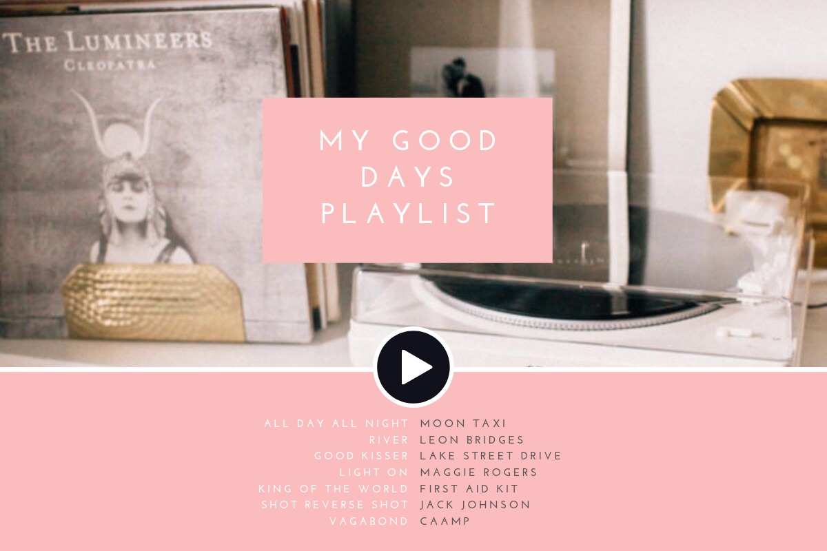 My Good Days Playlist